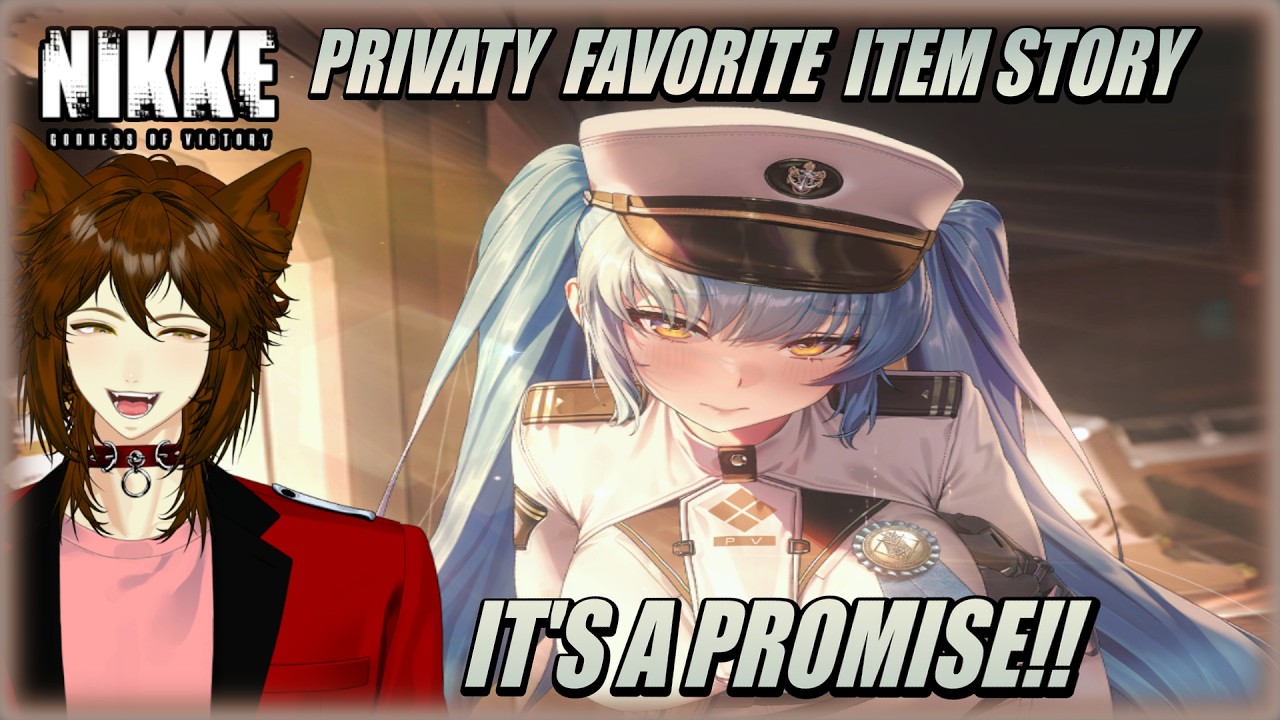 I PROMISE PRIVATY ~ PRIVATY'S Favorite / Treasure Item Story ~ Goddess of Victory: Nikke
