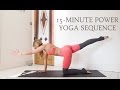 15-MINUTE POWER YOGA SEQUENCE || VINYASA FLOW YOGA