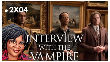 Interview with the Vampire 2x04 First Time Reaction
