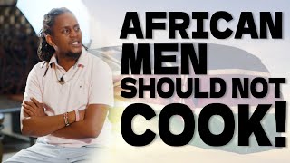Homegrown S1 E2: Should African men cook? African gender roles discussed.
