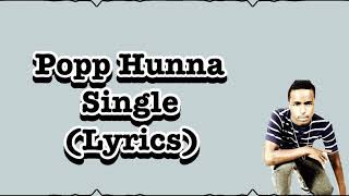 Video thumbnail of "Single Popp Hunna (Lyrics)"