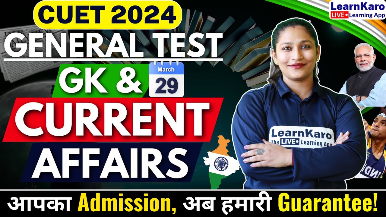 CUET 2024 | GK & Current Affairs | 29 March - Most Important MCQs🔥 ...