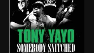 Watch Tony Yayo Somebody Snitched On Me video