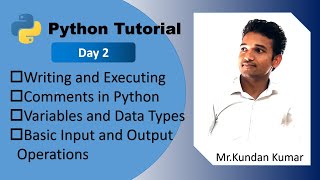 Python Tutorial day 2 in hindi|writing and Executing|comment|variables|Data Type|input output|mr.kk