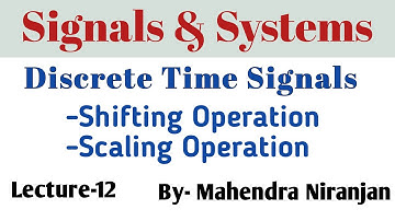Signal & System | Lec-12 | Discrete-Time Signals | Shifting and Scaling Operation | Target IES