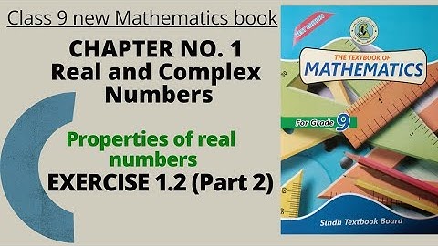 Ch.1 Exercise 1.2 (Part 2) | properties of real number | class 9 new Mathematics book | Sindh board