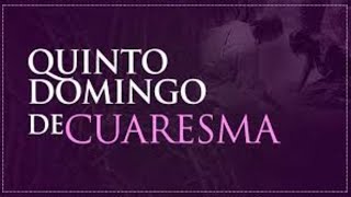 Misa dominical-5to domingo de cuaresma (3/21/21)