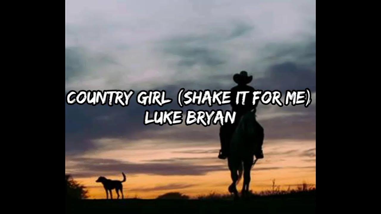 Luke Bryan Country Girl (Shake it for me) (Lyrics) YouTube