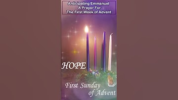 🌟 Anticipating Emmanuel - A Prayer for the First Week of Advent 🌟