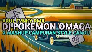 Download Lagu DJ POKEMON OMAGA X MASHUP CAMPURAN STYLE CANDU REMIX ARUL FVNKY MP3 Download Lagu DJ POKEMON OMAGA X MASHUP CAMPURAN STYLE CANDU REMIX ARUL FVNKY MP3