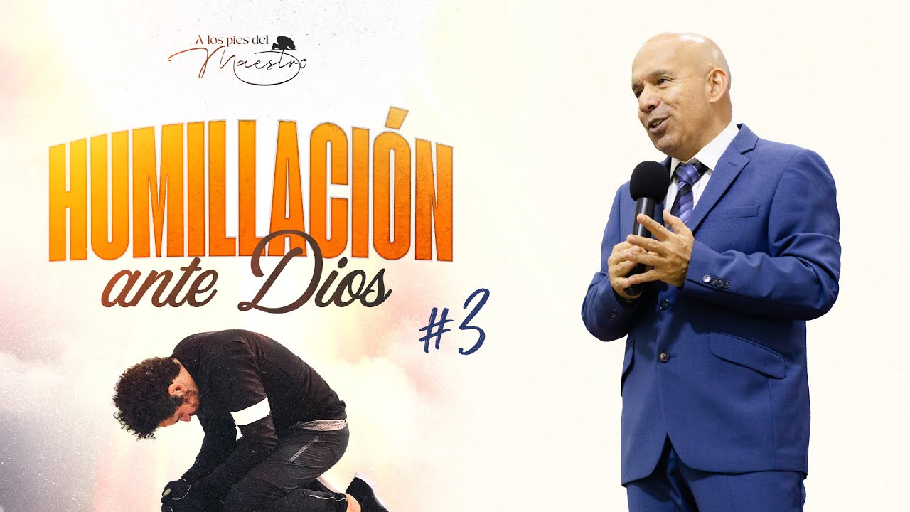 Humillación ante Dios #3 | Seminario Bíblico