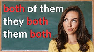 How to use &quot;BOTH&quot; in English - 7 different ways!
