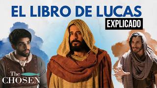 EL LIBRO DE LUCAS EXPLICADO: La Historia Más Detallada de Jesús | Explicado Completo - Los Elegidos