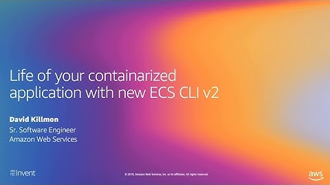 AWS re:Invent 2019: Demo of ECS CLI 2 (DEM153)
