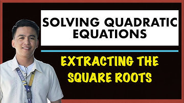Solving Quadratic Equations by Extracting the Roots | Grade 9 Math