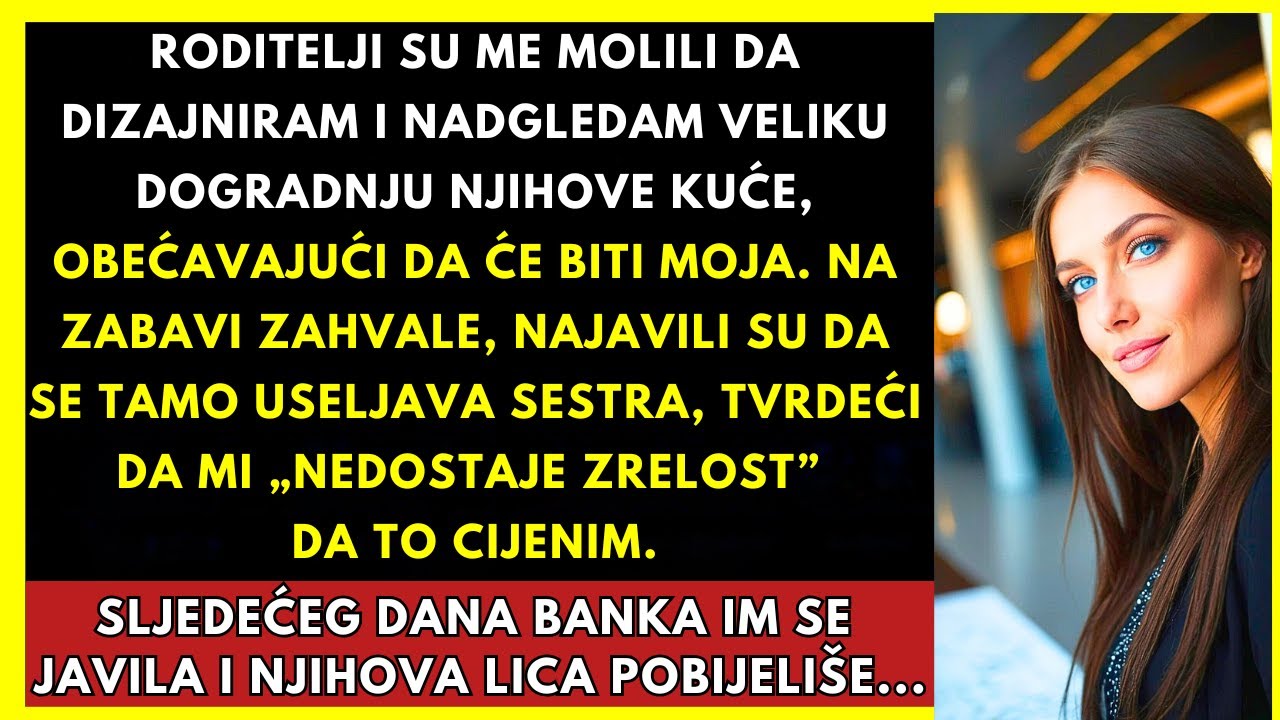 Roditelji Su Mi Obećali Proširenje, Ali Su Ga Dali Mojoj Razmaženoj Sestri...