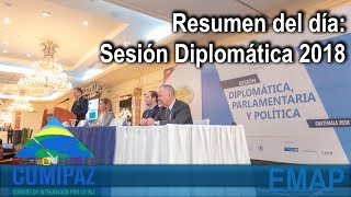 CUMIPAZ - Resumen del día: Sesión Diplomática 2018 | EMAP