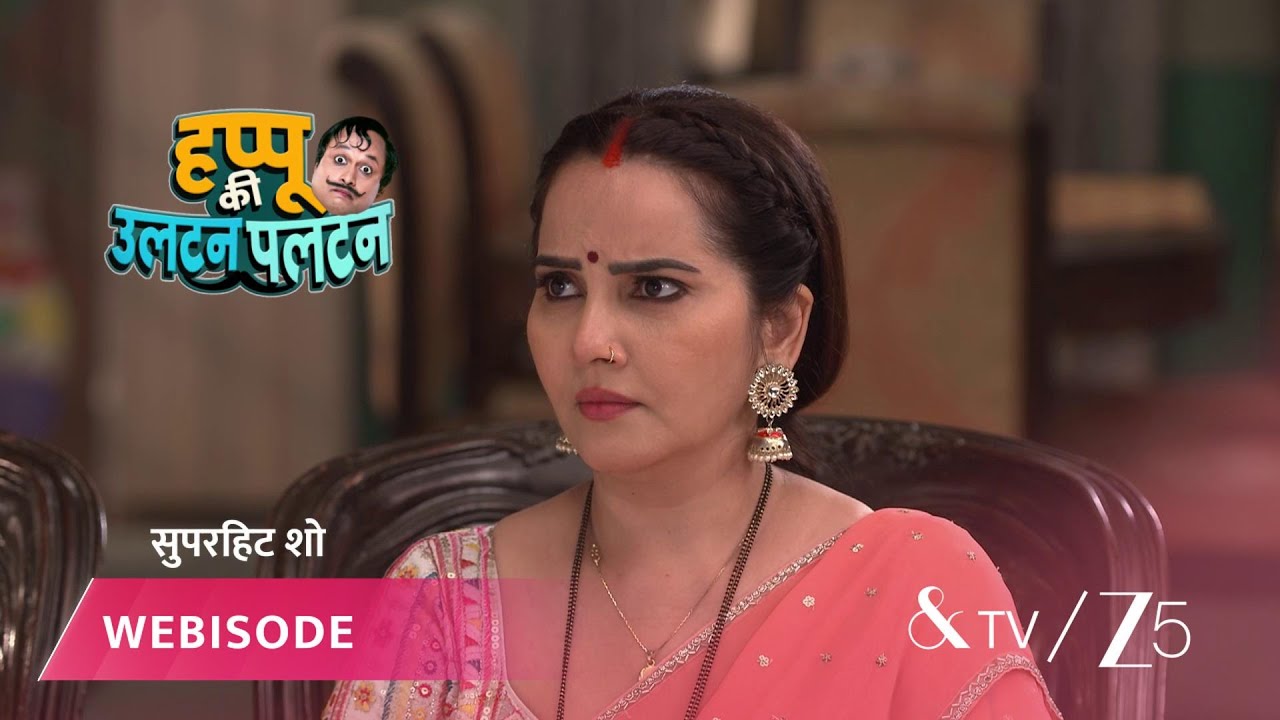 HAPPU KI ULTAN PALTAN | EP - 1669 | Webisode | Nov 6 2025 | And TV