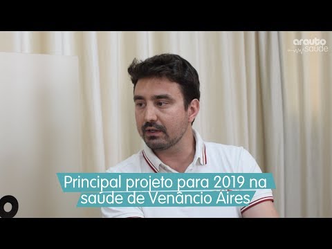 Principal projeto para 2019 na  saúde de Venâncio Aires _ Arauto Saúde