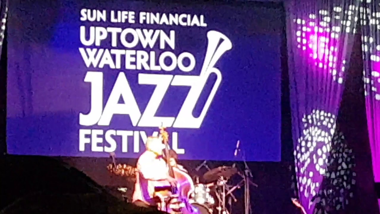 Uptown Waterloo Jazz Festival 2018 Opening Night YouTube