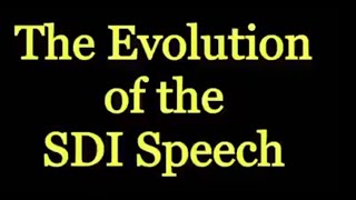 The Evolution of the SDI speech. San Diego style!