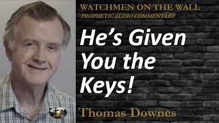 “He’s Given You the Keys!” – Powerful Prophetic Encouragement from Thomas Downes