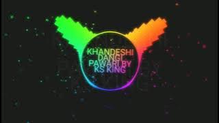 KHANDESHI DANGI PAWRI BY KS KING