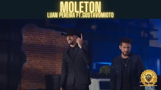 LUAN PEREIRA FEAT GUSTAVO MIOTO MOLETON