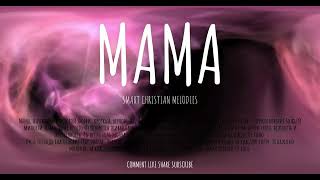 --MAMA--НОВАЯ ХРИСТИАНСКАЯ ПЕСНЯ 2025