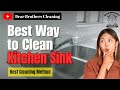 How to Clean Kitchen Sink Like a Pro | Bear Brothers Professional Method