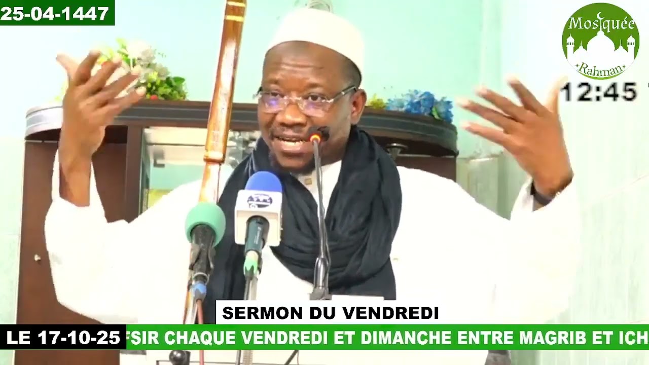 Imam Mohamed Mahi OUATTARA Sermon du vendredi Kutuba 17 OCTOBRE 2025