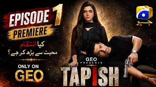 Tapish Episode 01 - [Eng Sub] - Digitally Present - Geo Tv | Muneeb Butt | Laiba Khan |25th May 2026