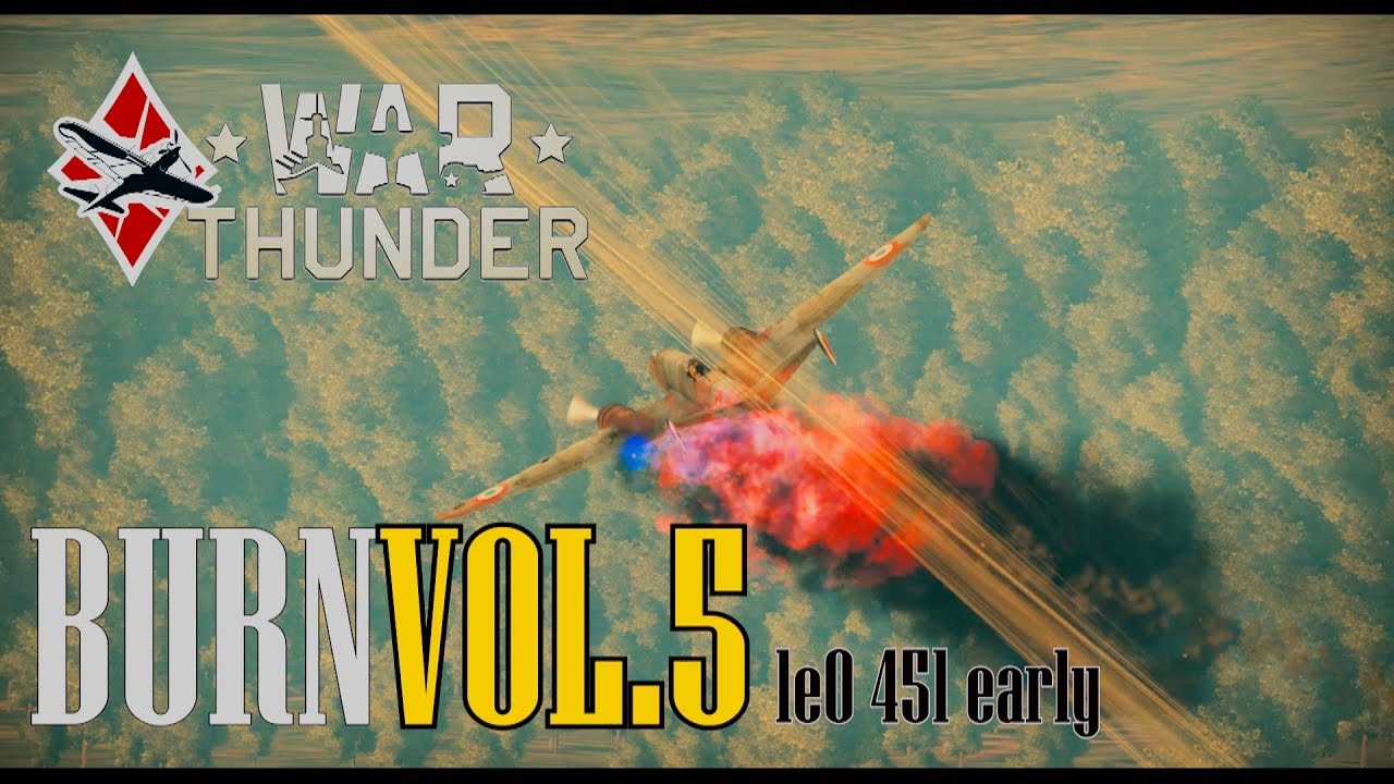 WAR THUNDER SIMULATOR BATTLE : BURN VOL.5 LEO 451 EARLY