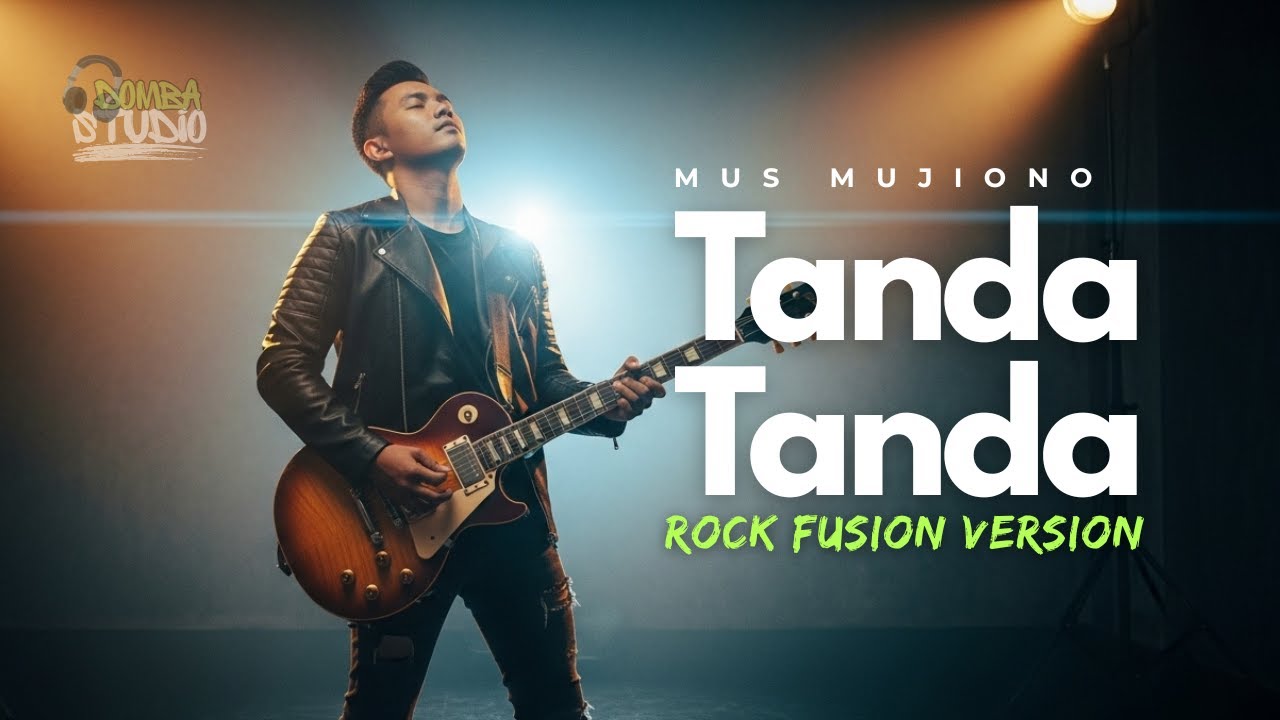 🎼 TANDA TANDA (1988) – MUS MUJIONO – ROCK FUSION COVER | Domba Studio | LAGU LAWAS