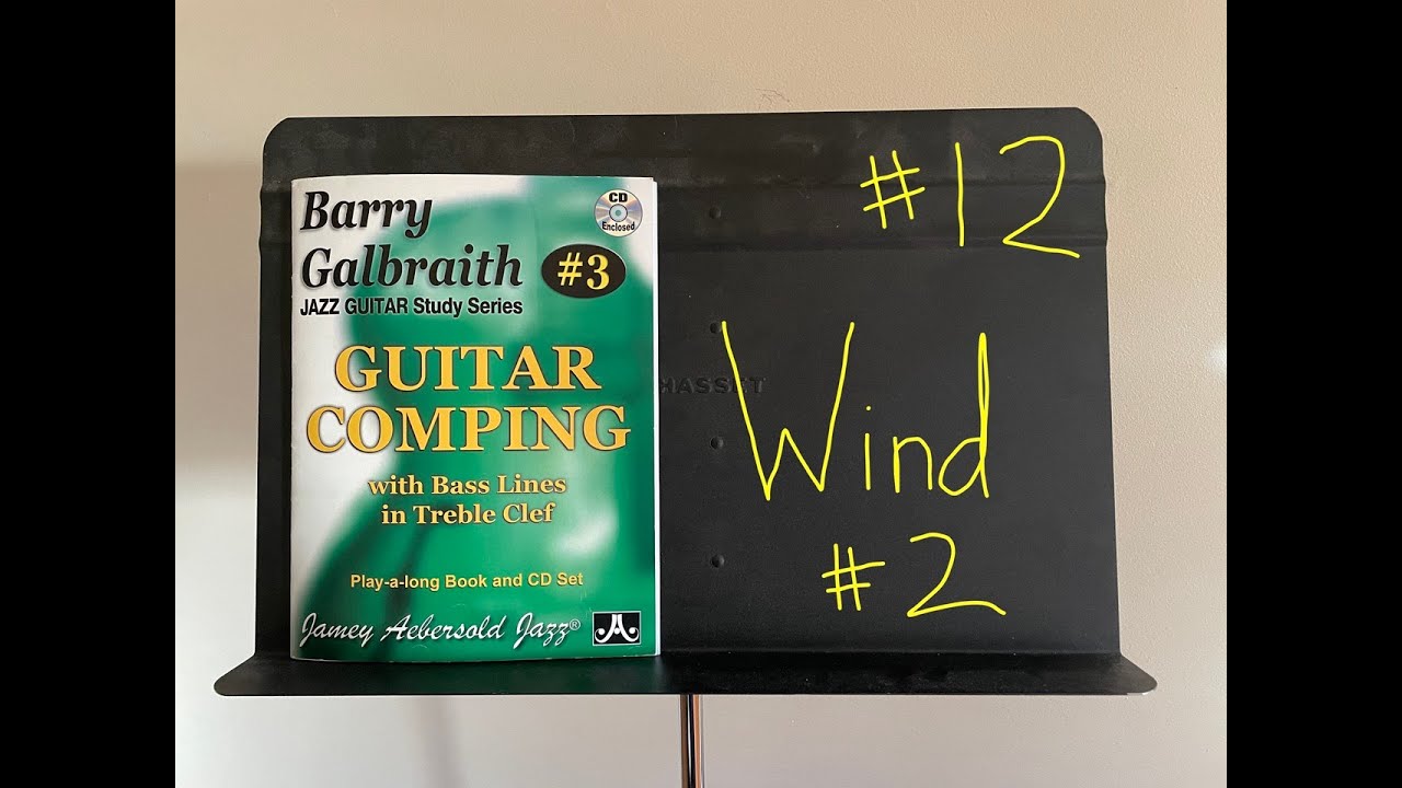 Barry Galbraith Comping Studies - 12 - Wind #2