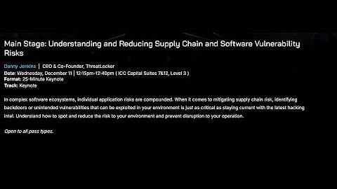 Main Stage: Understanding and Reducing Supply Chain and Software Vulnerability Risks