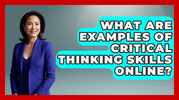 What Are Examples Of Critical Thinking Skills Online? - Aspiring Teacher Guide