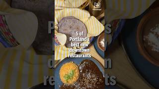 5 new restaurants bringing diners back to downtown Portland