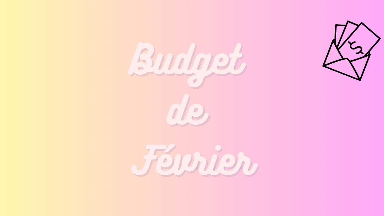 Budget de FÉVRIER 