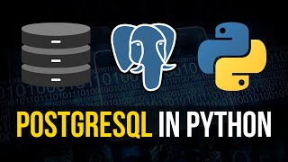 PostgreSQL in Python  Crash Course