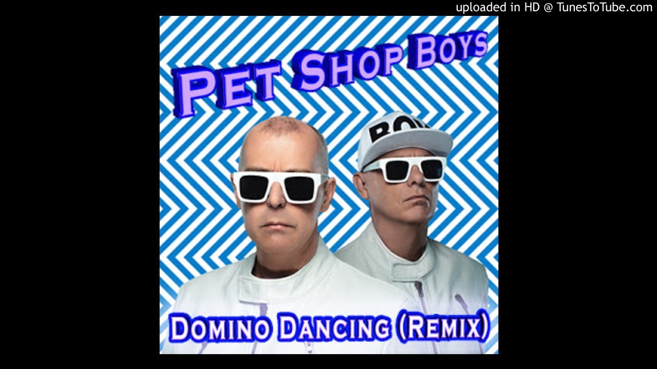 Pet Shop Boys - Domino Dancing (1998 Club Mix)