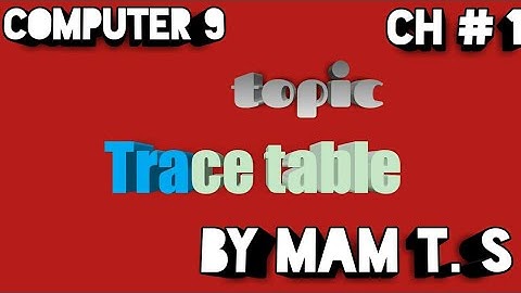 Trace table | new book chapter  1| 9class new book computer chapter 1