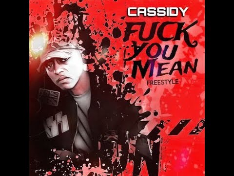Cassidy- Fuck You Mean freestyle