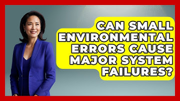 Can Small Environmental Errors Cause Major System Failures? - Learn To Troubleshoot