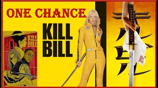 KILL BILL / One Chance