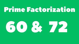 How to find the Prime Numbers for 60 and 72