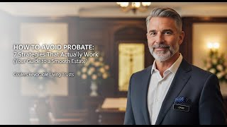 Famous How to Avoid Probate: 7 Strategies That Actually Work (Your Guide to a Smooth Estate) Net Worth