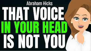 That Voice in Your Head Isn’t You — Here’s How to End It ✨ Abraham Hicks 2025