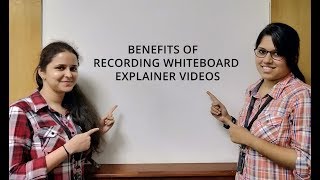 Benefits of Recording Whiteboard Explainer Videos