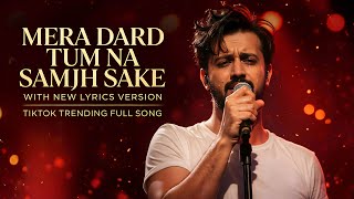 Download Lagu Mera Dard Tum Na Samjh Sake 💔 | Very Sad Song 2026 | TikTok Viral MP3